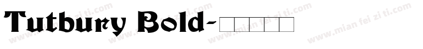 Tutbury Bold字体转换
